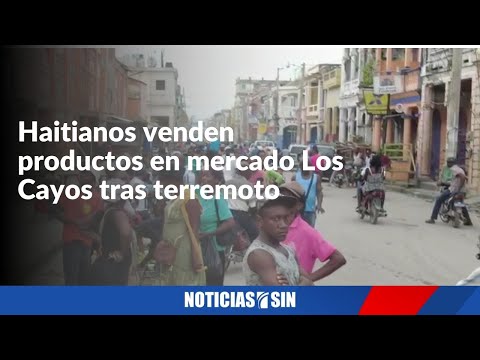 Tras terremoto haitianos acuden a mercado en Los Cayos a comprar y vender productos