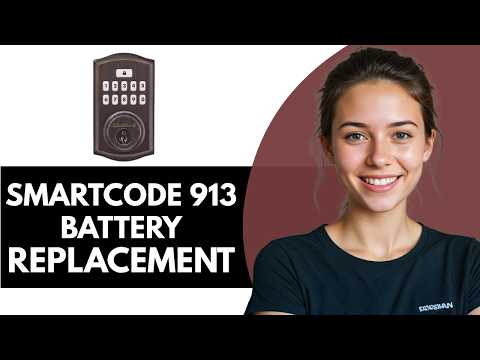 Kwikset SmartCode 913 Battery Replacement 2026