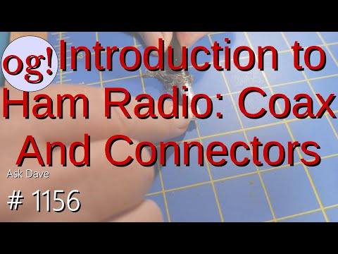 New Hams: Coax and Connectors (Number 1156)