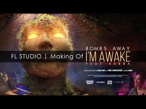 FL STUDIO | Making Of Bombs Away - I'm Awake (feat. KARRA)