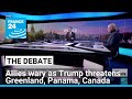 Is he serious Allies wary as Trump threatens Greenland, Panama, Canada  FRANCE 24 English