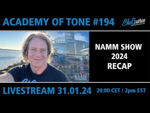 Academy Of Tone #194: Namm 2024 Recap