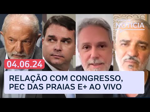 Lula e relação com Congresso e STF, PEC das Praias e+ Toledo e Kennedy | ANÁLISE DA NOTÍCIA | 04/06