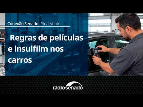Sinal Verde | Regras do Contran para o uso de películas nos vidros | Conexão Senado 30/9/26