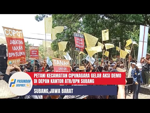 Petani Kecamatan Cipunagara Gelar Aksi Demo di Depan Kantor ATR/BPN Subang