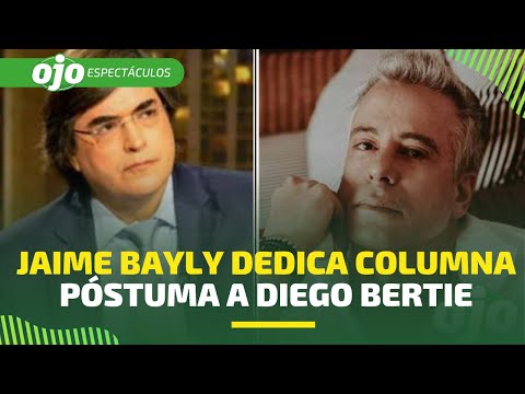 JAIME BAYLY se pronunció ante fallecimiento de DIEGO BERTIE