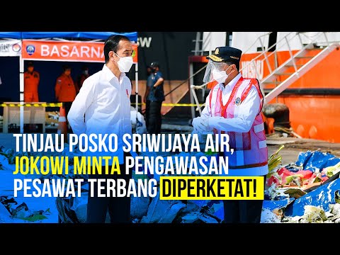 Tinjau Posko Sriwijaya Air SJ 182, Jokowi Minta Pengawasan Pesawat yang Akan Terbang Diperketat