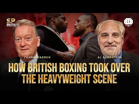 How British Boxing Took Over the Heavyweight Scene Frank Warren, Al Bernstein