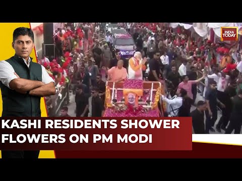 Kashi Chants 'Modi Modi', Residents Shower Flowers During The Varanasi Road Show | India Today News