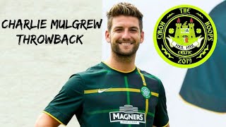 Charlie Mulgrew | Celtic Fc | Throwback Player