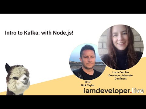 Intro to Kafka: with Node.js! with Lucia Cerchie, Developer Advocate at Confluent