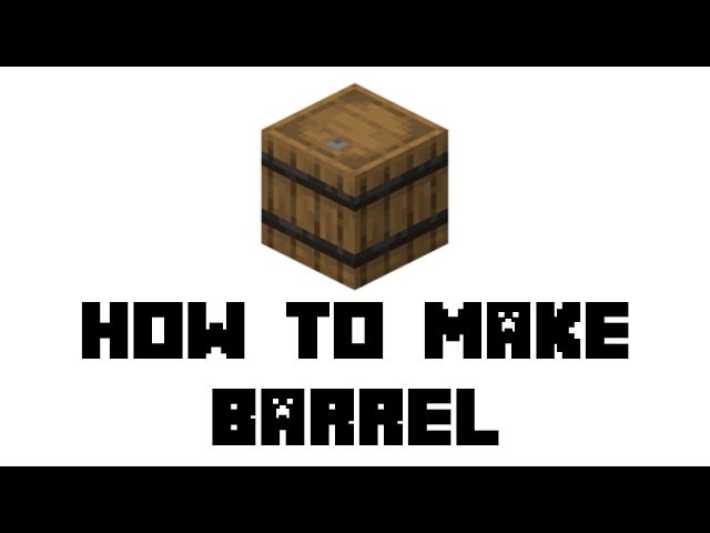 How to make Barrel in Minecraft