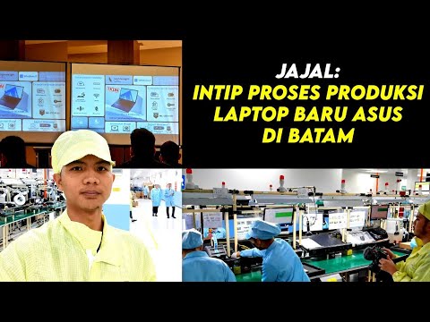 JAJAL: Intip Proses Produksi Laptop Baru ASUS di Batam yang Punya TKDN + BMP diatas 40%