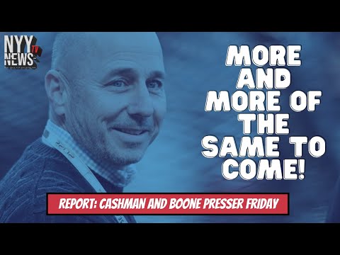 Report: Cashman and Boone Presser on Friday!