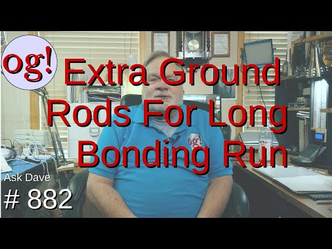 Extra Ground Rods For Long Bonding Run (#882)