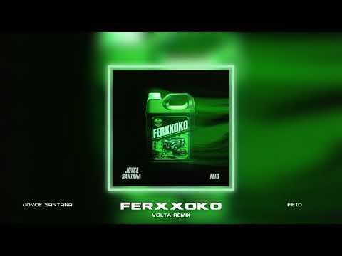 Joyce Santana, Feid - Ferxxoko (VOLTA Remix)