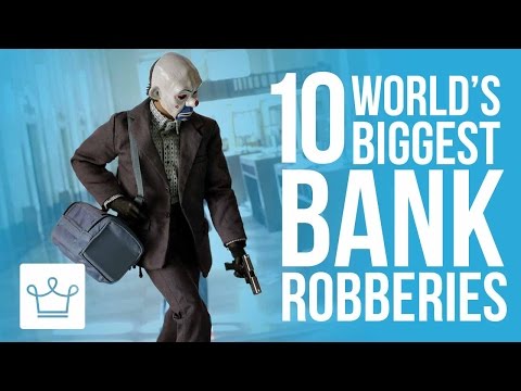 Top 10 Biggest Bank Robberies In History (Ranked) - UCNjPtOCvMrKY5eLwr_-7eUg