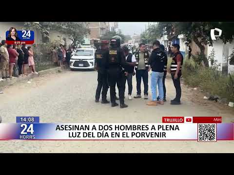 Trujillo: asesinan a dos hombres a plena luz del día en El Porvenir