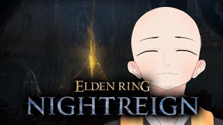 【 エルデンリング ナイトレイン 】#4 立ち回りを覚えてきた無頼漢【 僧侶系Vtuber 】