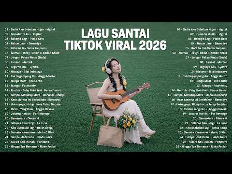Viral Relaxing TikTok Songs 2026 — Latest Indonesian Pop Songs 2026 | Top Indonesian Hits 2026🌿