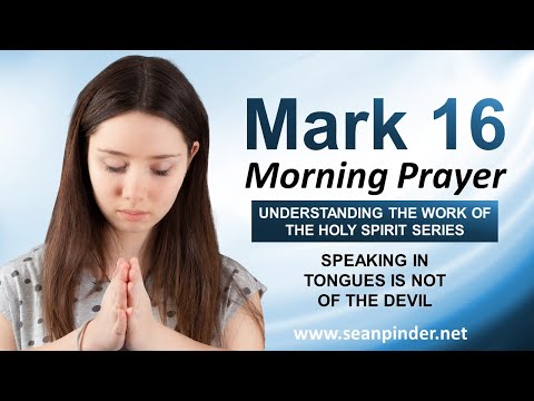 Speaking in TONGUES is NOT of the DEVIL - Morning Prayer