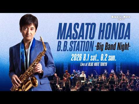 MASATO HONDA B.B.STATION-Big Band Night-  : BLUE NOTE TOKYO 2026 trailer