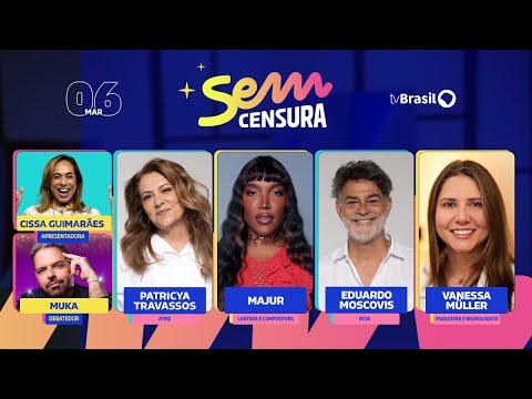 Sem Censura recebe Patricya Travassos, Eduardo Moscovis, Majur e Vanessa Müler  | AO VIVO