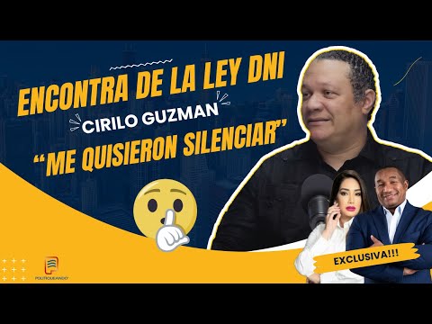 CIRILO GUZMAN  SOBRE LA POLÉMICA LEY DNI Y LA LUCHA POR LA LIBERTAD DE EXPRESIÓN EN POLITIQUEANDO RD