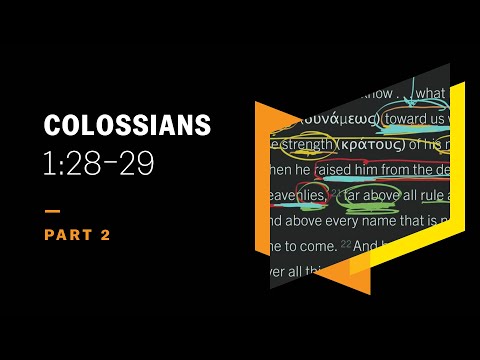 How to Struggle in the Strength of Christ: Colossians 1:28–29, Part 2