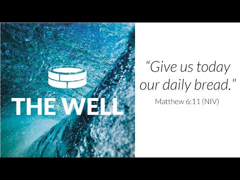 Daily Bread: Matthew 6:11