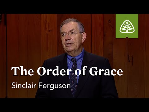 The Order of Grace: The Whole Christ with Sinclair Ferguson