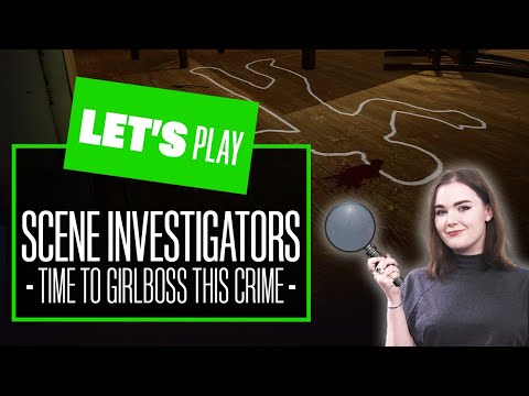 Let's Play SCENE INVESTIGATORS - TIME TO GIRLBOSS THIS CRIME! Scene Investigators PC Gameplay