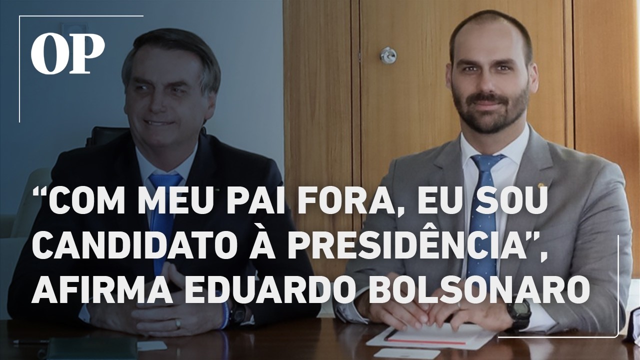 Eduardo Bolsonaro diz que será candidato à presidência em 2026 caso seu pai continue inelegível
