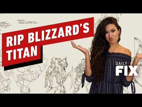 Here’s Why Blizzard’s Titan Was Canceled - IGN Daily Fix - UCKy1dAqELo0zrOtPkf0eTMw