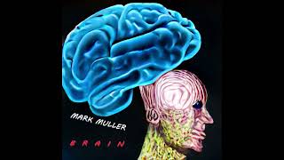 Mark Muller - Brain