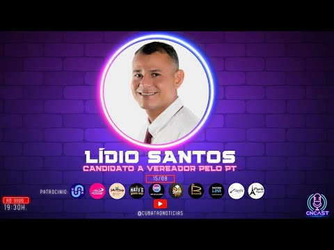 CNCAST - TEMP.2 #42 -LÍDIO SANTOS - CANDIDATO A VEREADOR PELO PT.