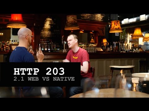 HTTP 203: Web Vs Native (S2, Ep1) - UC_x5XG1OV2P6uZZ5FSM9Ttw