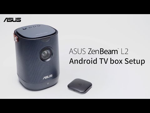 How to Set Up ZenBeam L2 Andriod TV Box     | ASUS SUPPORT