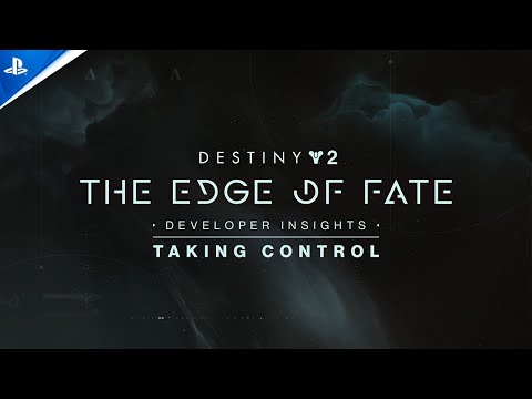 Destiny 2: The Edge of Fate - Developer Insights: Taking Control | PS5, PS4 & PC Games