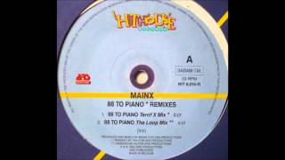Mainx - 88 To Piano (The Loop Mix) (1992)