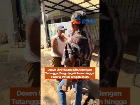 Dosen UIN Malang Ribut dengan Tetangga, Berguling di Jalan Hingga Pasang Pot di Tengah Jalan