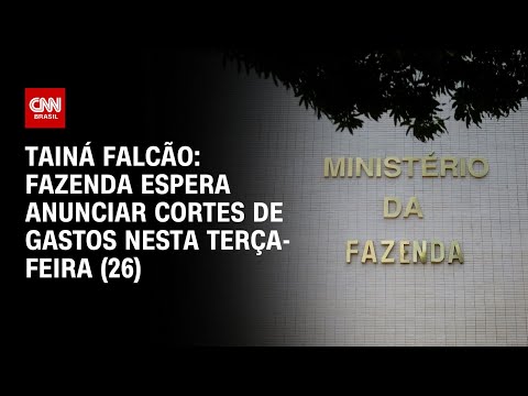 ​Tainá Falcão: Fazenda espera anunciar cortes de gastos nesta terça-feira (26) | BASTIDORES CNN