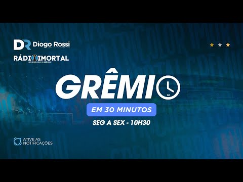 GRÊMIO EM 30 MINUTOS - DE SEGUNDA A SEXTA ÀS 10H30 COM DIOGO ROSSI, LUCAS PILAR E NICOLY OWICKI. 
________________________________________________________ 
ENVIE SUA MENSAGEM PELO PIX
https://livepix.gg/diogorossireporter
• INSCREVA-SE NOS CANAIS: ‪@DiogoRossiReporter e @rdimortal 
• DEIXA O LIKE NA LIVE!
________________________________________________________
APOIADOR:
KTO - https://www.kto.bet.br/
TE REGISTRA NA KTO / SITE PARA MAIORES DE 18 ANOS.
"A Autopeças OK é líder no Vale do Paranhana e referência em distribuição de autopeças no estado do Rio Grande do Sul. Com unidades localizadas em Taquara, Osório e Novo Hamburgo, atendem desde pequenos negócios até grandes empresas.
A melhor opção em variedade de marcas e produtos automotivos, entrega, garantia e atendimento. 
Redes socias: @autopecasok
Telefone: 51 3541 0600