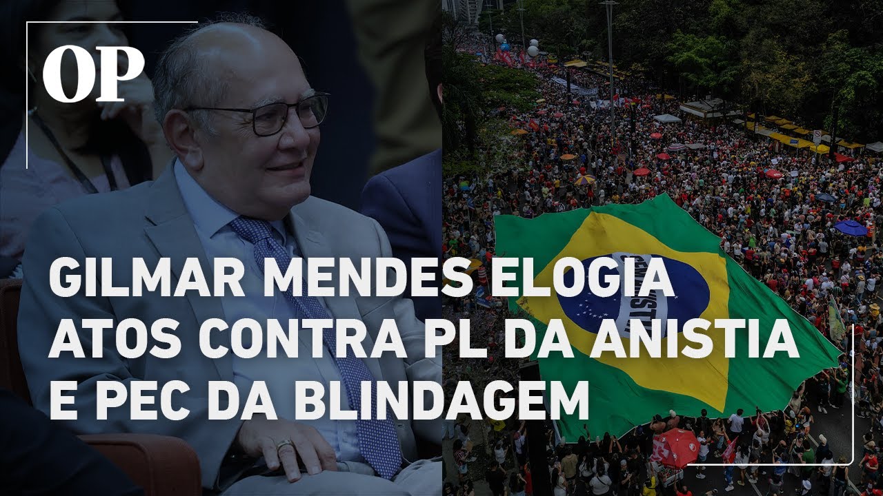 Gilmar Mendes elogia manifestações contra PL da Anistia e PEC da Blindagem