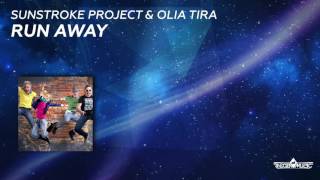 Sunstroke Project & Olia Tira - Run Away (Radio Edit)