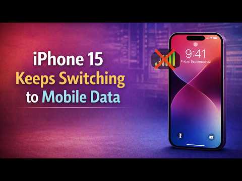 How to Fix iPhone 15 iOS 26 Keeps Switching to Mobile Data