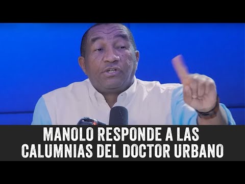 GRAVE!!! MANOLO RESPONDE A LAS MENTIRAS DEL DOCTOR URBANO