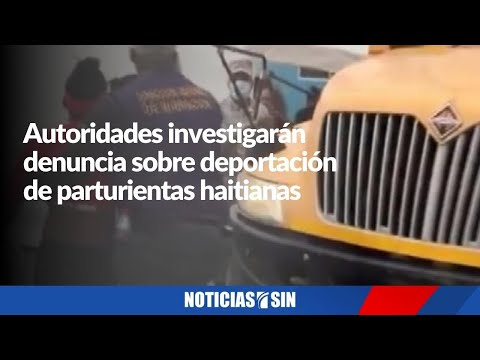 Investigarán deportaciones de parturientas haitianas