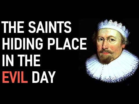 The Saint's Hiding Place in the Evil Day - Puritan Richard Sibbes