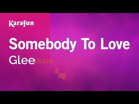 Karaoke Somebody To Love - Glee * - UCbqcG1rdt9LMwOJN4PyGTKg